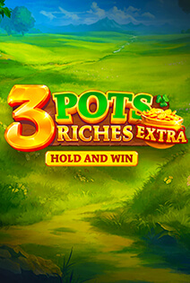 3 Pots Riches Extra: Hold and Win